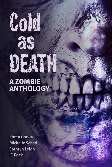 Cold as Death: A Zombie Anthology