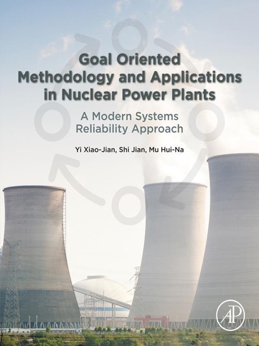 Goal Oriented Methodology and Applications in Nuclear Power Plants