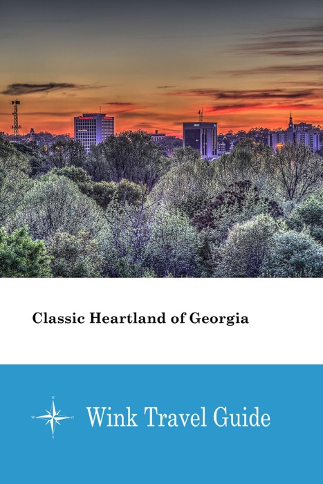 Classic Heartland of Georgia - Wink Travel Guide