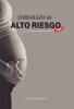 Embarazo de Alto Riesgo - Paulino Vigil-De Gracia