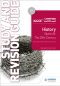 Cambridge IGCSE and O Level History Study and Revision Guide - Benjamin Harrison