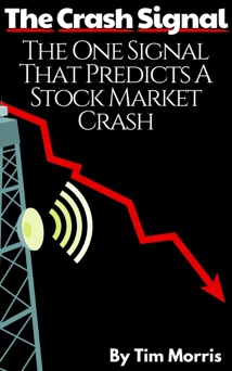 The Crash Signal: The One Signal That Predicts a Stock Market Crash - Tim Morris