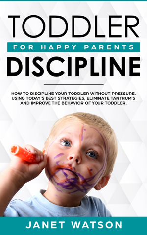 Read & Download Toddler Discipline Book by Janet Watson Online