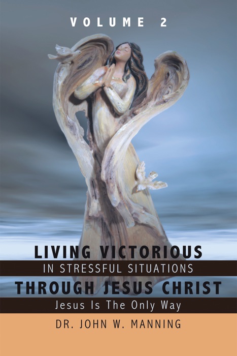 Living Victorious in Stressful Situations Through Jesus Christ