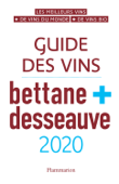 Guide des vins Bettane et Desseauve 2020 - Michel Bettane & Thierry Desseauve