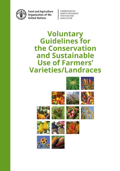 Voluntary Guidelines for the Conservation and Sustainable Use of Farmers' Varieties/Landraces