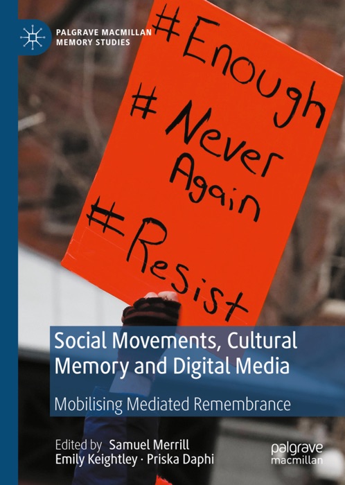 Social Movements, Cultural Memory and Digital Media