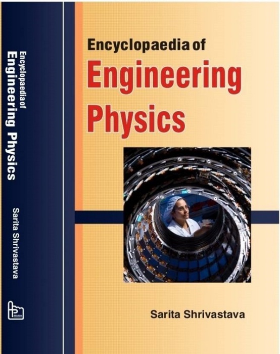 Encyclopaedia Of Engineering Physics