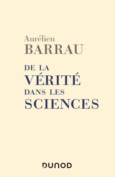 De la vérité dans les sciences - 2e éd.