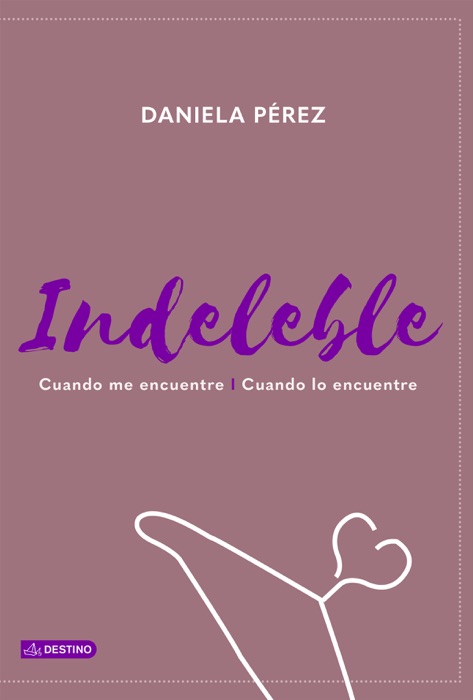 INDELEBLE. Cuando me encuentre l Cuando lo encuentre