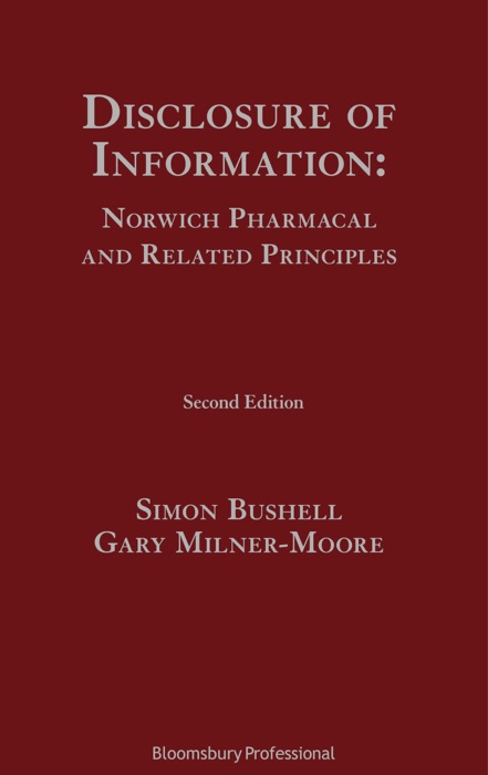 Disclosure of Information: Norwich Pharmacal and Related Principles