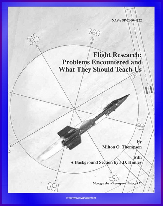 Flight Research: Problems Encountered and What They Should Teach Us - Lunar Landing Research Vehicle, X-15, YF-12 Blackbird, P-51 Mustang, Lifting Bodies