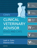 Cote's Clinical veterinary Advisor: Dogs and Cats - E-Book - Etienne Cote DVM, DACVIM(Cardiology and Small Animal Internal Medicine) & Leah Cohn DVM, PhD, DACVIM (SAIM)