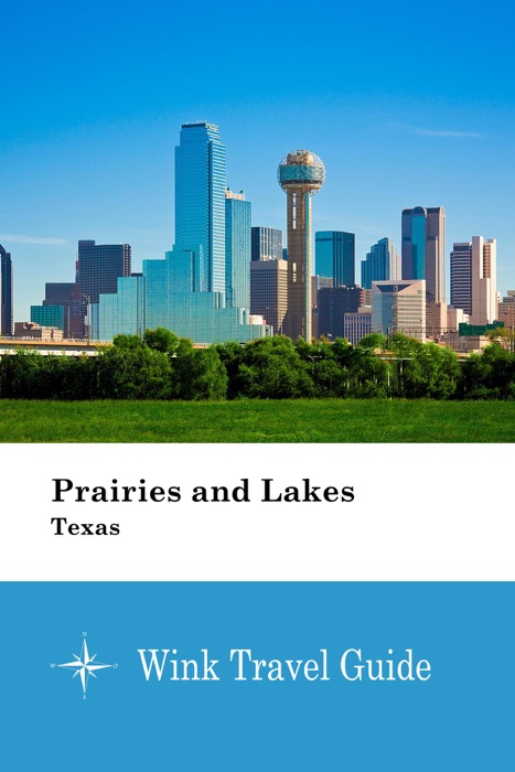 Prairies and Lakes (Texas) - Wink Travel Guide