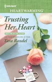 Trusting Her Heart - Tara Randel by  Tara Randel PDF Download