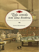 Toda comida tem uma história - Joana Monteleone