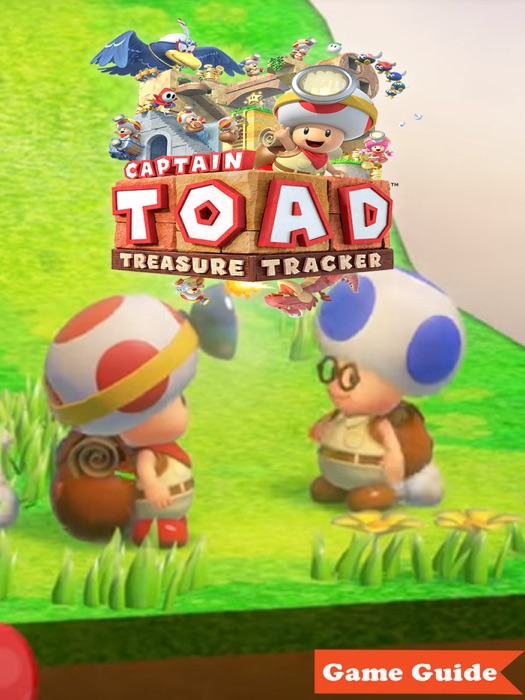 Captain Toad Treasure Tracker Complete Tips & Tricks