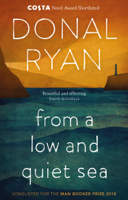 Donal Ryan - From a Low and Quiet Sea artwork