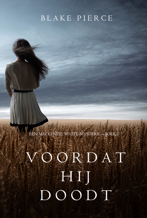 Voordat hij doodt (Een Mackenzie White-mysterie – Boek 1)