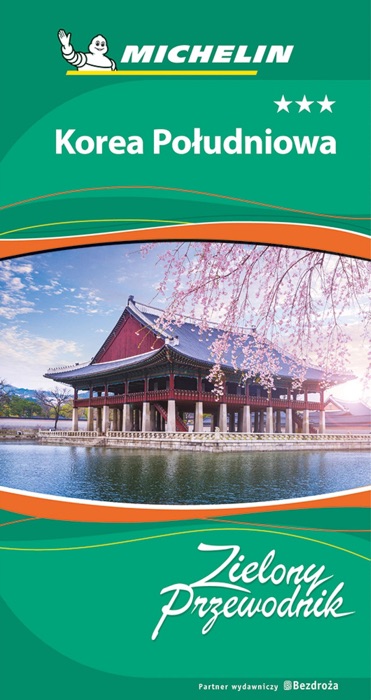 Korea Południowa. Zielony Przewodnik. Wydanie 1