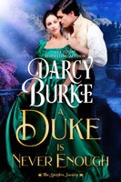 Darcy Burke - A Duke is Never Enough artwork