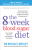 The 8-Week Blood Sugar Diet - Dr. Michael Mosley & Professor Roy Taylor