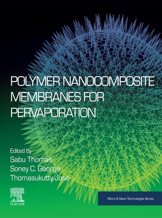 Polymer Nanocomposite Membranes for Pervaporation (Enhanced Edition)