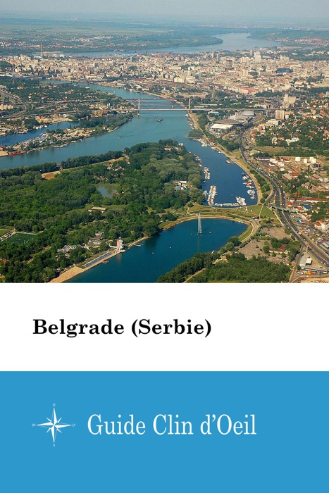 Belgrade (Serbie) - Guide Clin d'Oeil