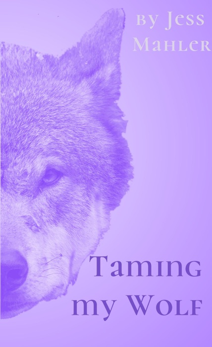 Taming My Wolf