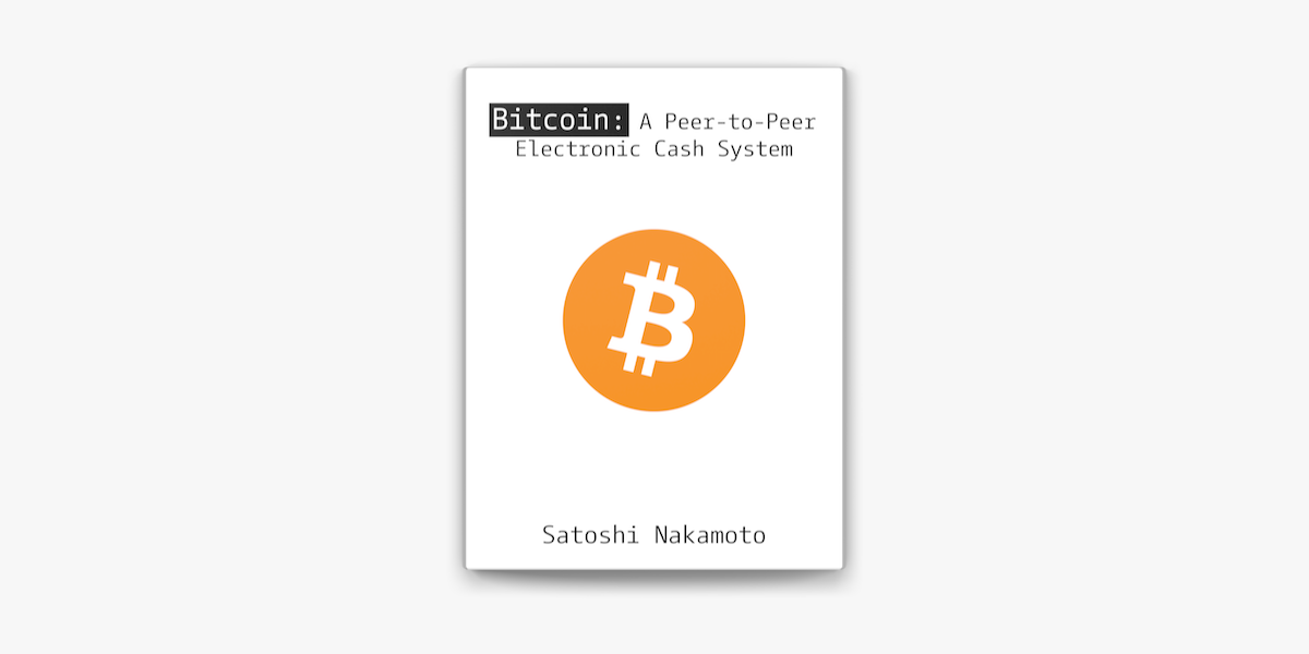 Bitcoin A Peer To Peer Electronic Cash System On Apple Books