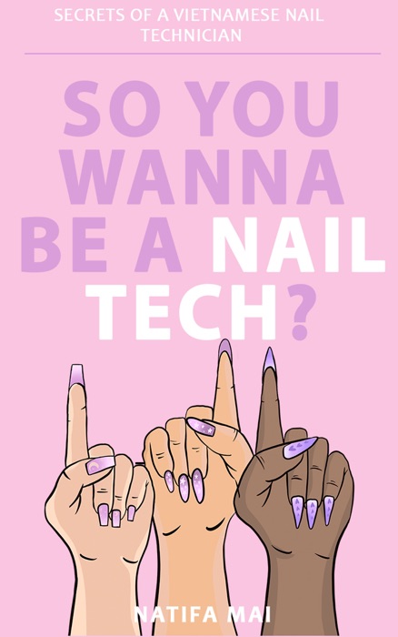 So You Wanna Be a Nail Tech?
