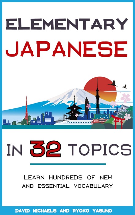 Elementary Japanese in 32 Topics