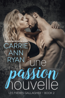 Carrie Ann Ryan - Une passion nouvelle artwork