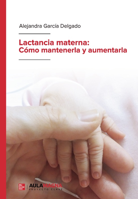 Lactancia materna: Cómo mantenerla y aumentarla