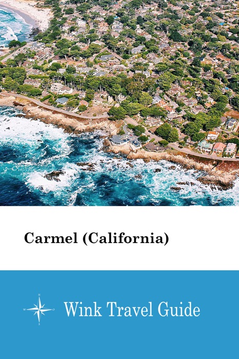 Carmel (California) - Wink Travel Guide