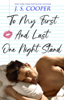 J. S. Cooper - To My First And Last One Night Stand artwork