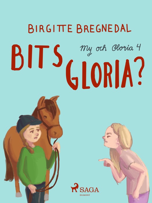 My och Gloria 4: Bits Gloria?