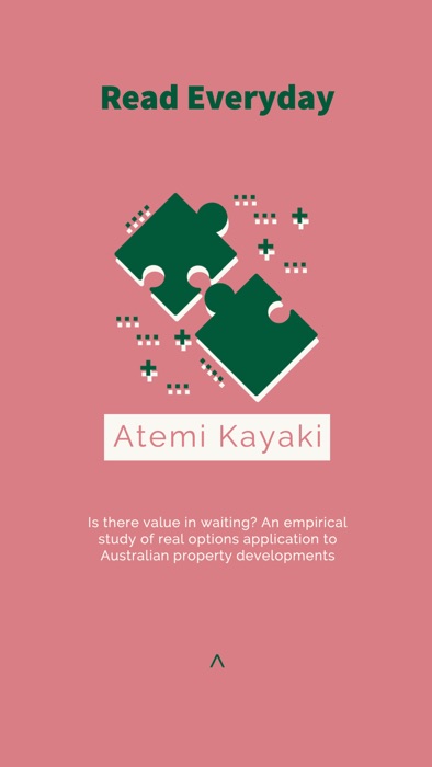 Is there value in waiting? An empirical study of real options application to Australian property developments