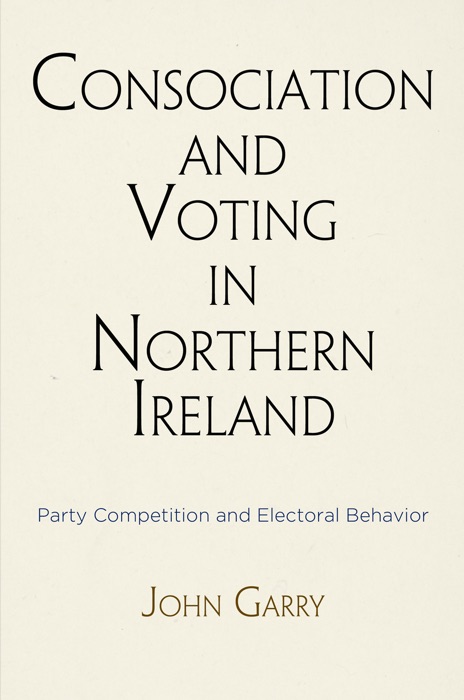 Consociation and Voting in Northern Ireland