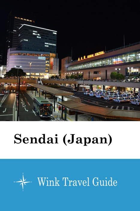 Sendai (Japan) - Wink Travel Guide
