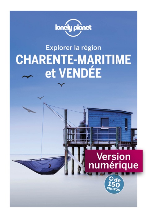 Vendée et Charente-Maritime - Explorer la région