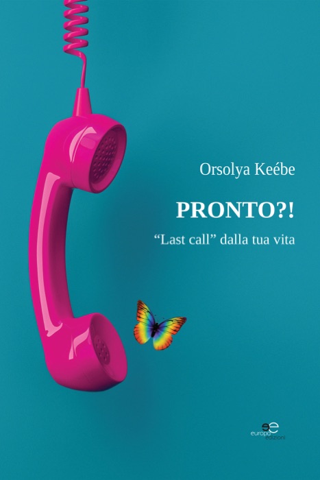 Pronto?! “Last call” dalla tua vita