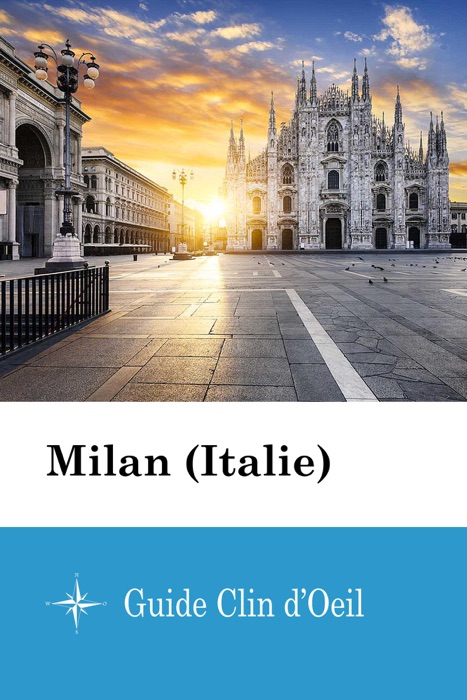 Milan (Italie) - Guide Clin d'Oeil