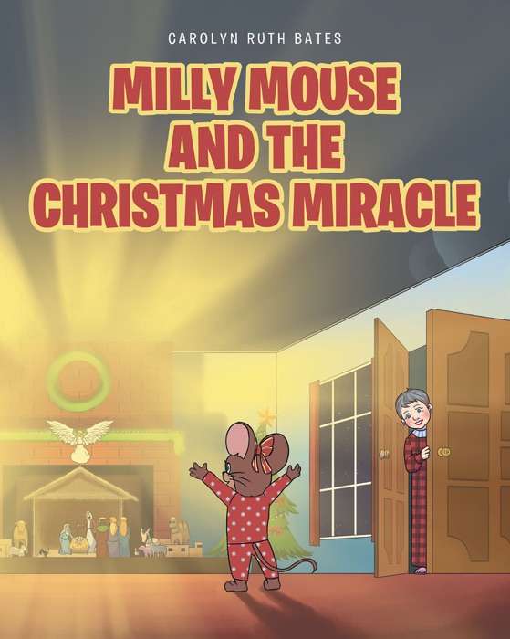 MILLY MOUSE AND THE CHRISTMAS MIRACLE