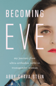 Becoming Eve - Abby Stein