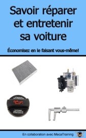 Savoir réparer et entretenir sa voiture