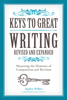 Stephen Wilbers & Faith Sullivan - Keys to Great Writing Revised and Expanded artwork