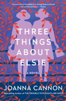 Joanna Cannon - Three Things About Elsie artwork