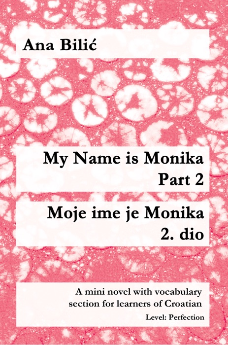 My Name is Monika - Part 2 / Moje ime je Monika - 2. dio