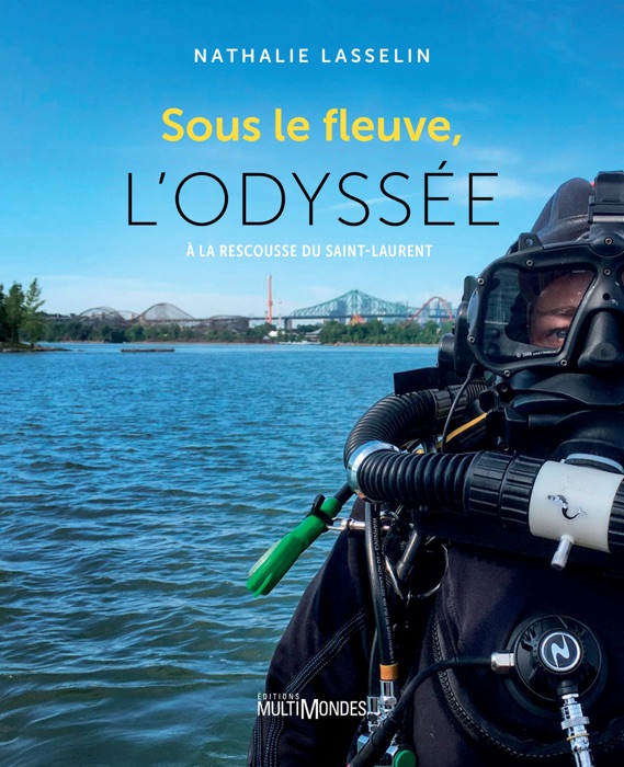 Sous le fleuve, l'odyssée